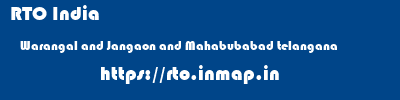 RTO India  Warangal and Jangaon and Mahabubabad telangana    rto